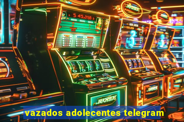 vazados adolecentes telegram